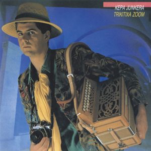 Trikitixa Zoom, Kepa Junkera