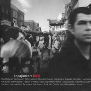 Hiri, Kepa Junkera
