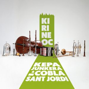 Kirineoc, Kepa Junkera
